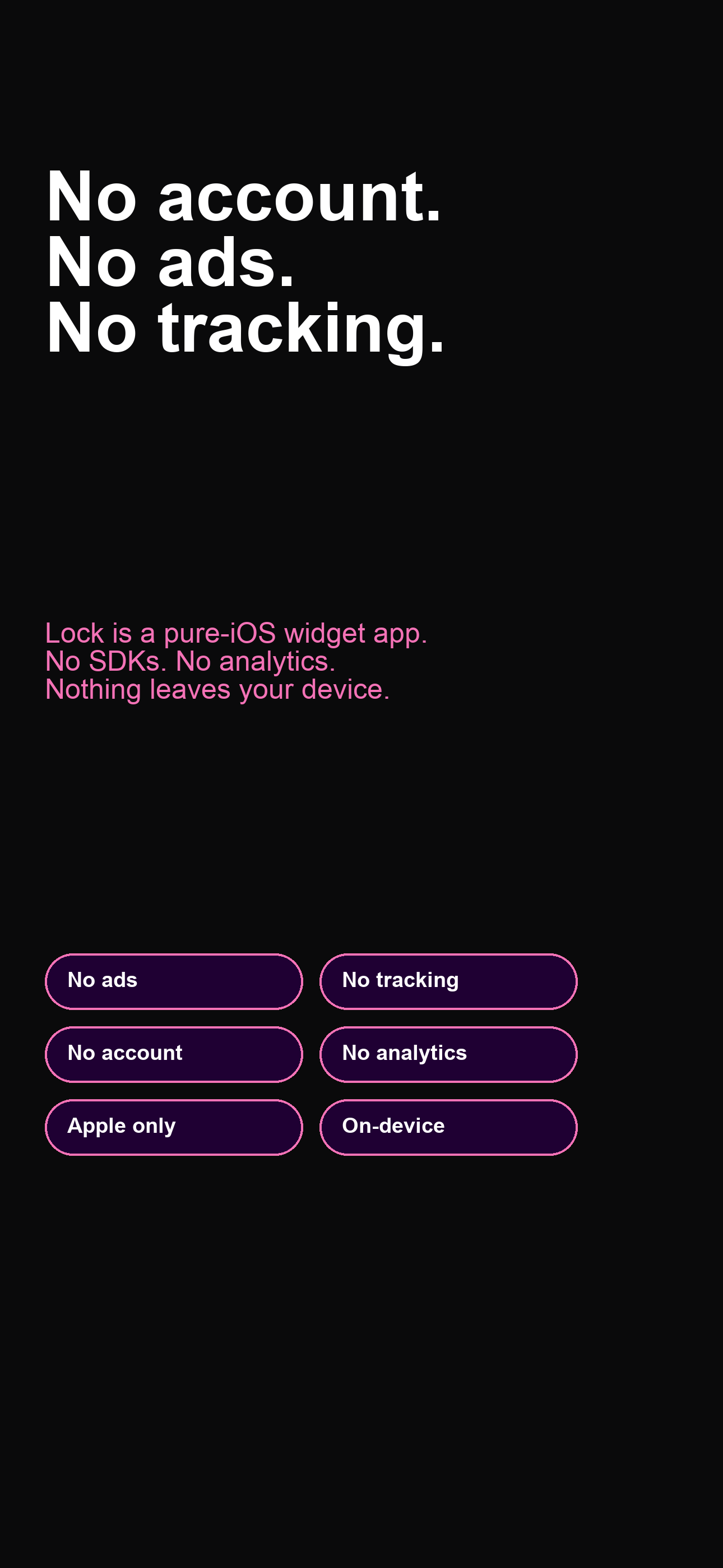 No account, no ads